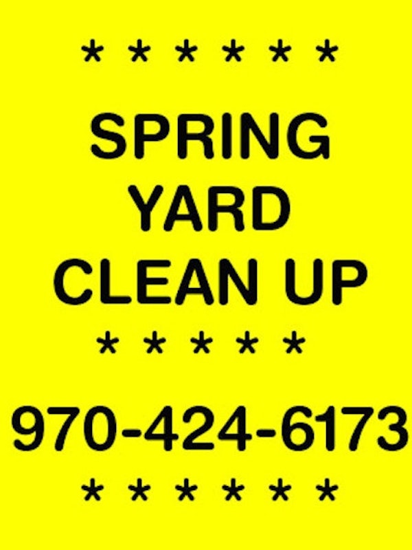 YARD CLEAN UP *** WINTER RATES 970-424-6173